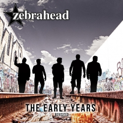 Zebrahead - The Early Years. Revisited